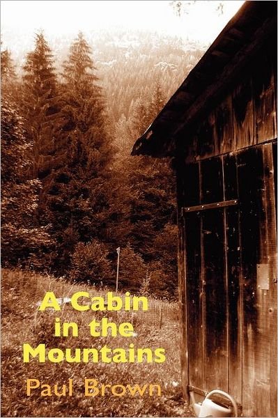 Cover for Paul Brown · A Cabin in the Mountains (Paperback Bog) (2012)