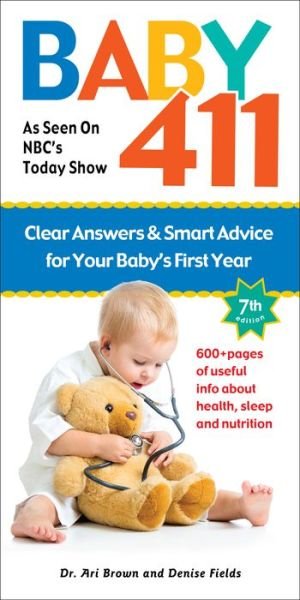 Cover for Ari Brown · Baby 411 Clear Answers and Smart Advice for Your Baby's First Year (Hardcover Book) (2015)