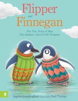 Cover for Sophie Cunningham · Flipper and Finnegan - The True Story of How Tiny Jumpers Saved Little Penguins (Hardcover Book) (2022)