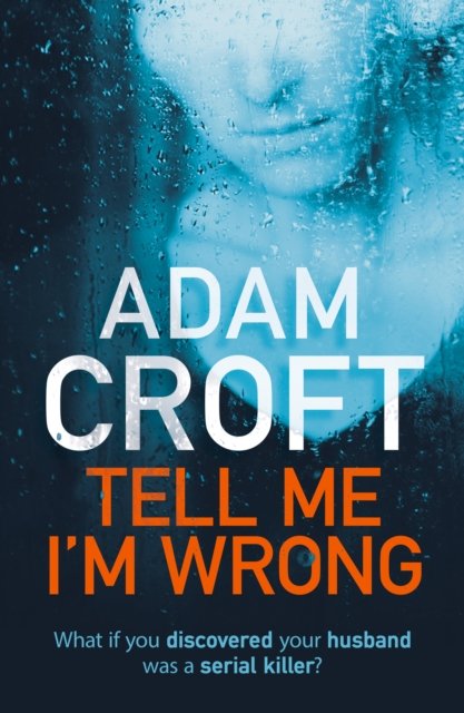 Cover for Adam Croft · Tell Me I'm Wrong (Paperback Book) (2018)