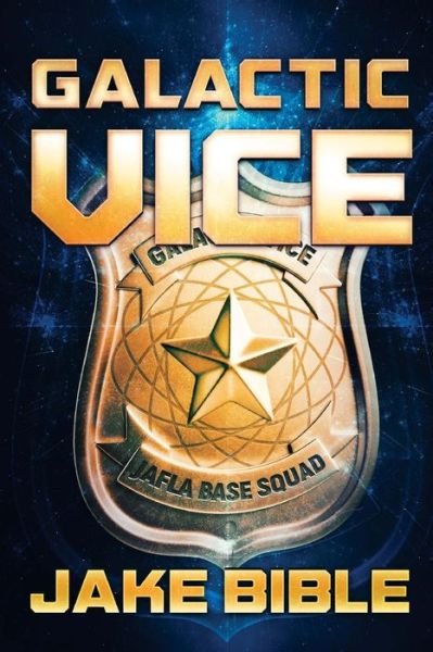 Cover for Jake Bible · Galactic Vice (Paperback Bog) (2018)