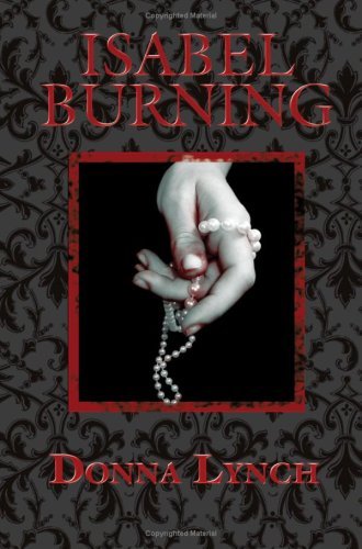 Cover for Donna Lynch · Isabel Burning (Taschenbuch) (2009)
