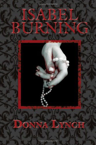 Cover for Donna Lynch · Isabel Burning (Pocketbok) (2009)