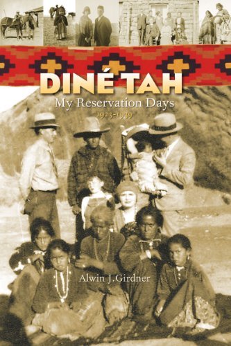 Cover for Alwin Girdner · Dine Tah: My Reservation Days 1923-1939 (Pocketbok) (2011)
