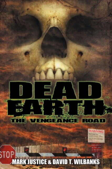 Cover for Mark Justice · Dead Earth: The Vengeance Road (Paperback Book) (2010)