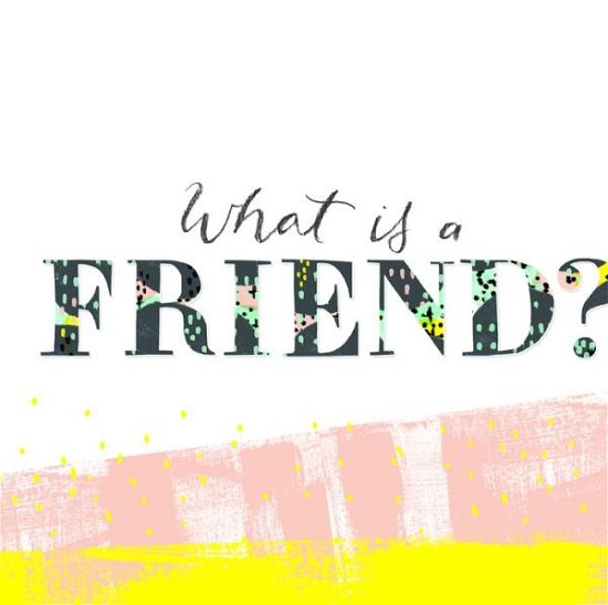 Cover for M H Clark · What is a Friend? (Hardcover Book) (2015)