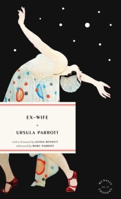 Ex-Wife - Ursula Parrott - Kirjat - McNally Jackson Books - 9781946022561 - tiistai 2. toukokuuta 2023