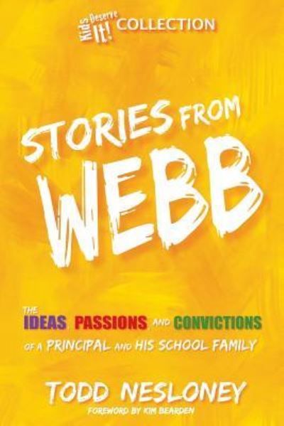 Stories from Webb - Todd Nesloney - Books - Dave Burgess Consulting, Incorporated - 9781946444561 - January 24, 2018