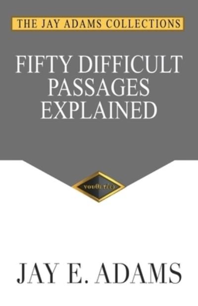 Cover for Jay Adams · Fifty Difficult Passages Explained (Bog) (2023)