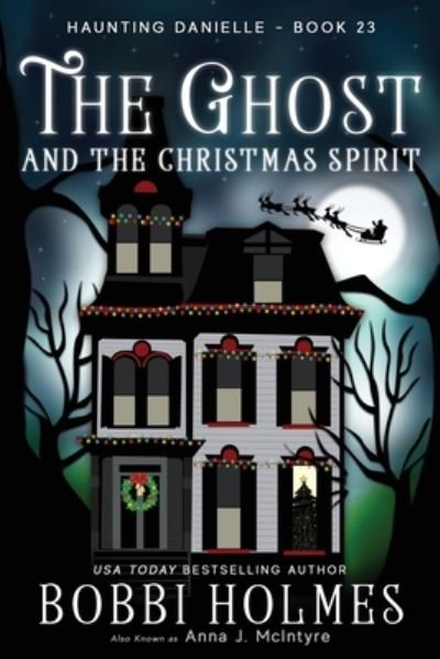 Cover for Bobbi Holmes · The Ghost and the Christmas Spirit (Paperback Book) (2019)