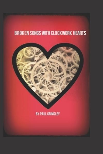 Cover for Paul Grimsley · Broken Songs With Clockwork Hearts (Paperback Book) (2021)