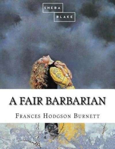 Cover for Sheba Blake · A Fair Barbarian (Paperback Book) (2017)