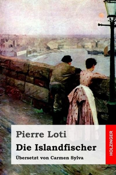 Cover for Pierre Loti · Die Islandfischer (Paperback Book) (2017)