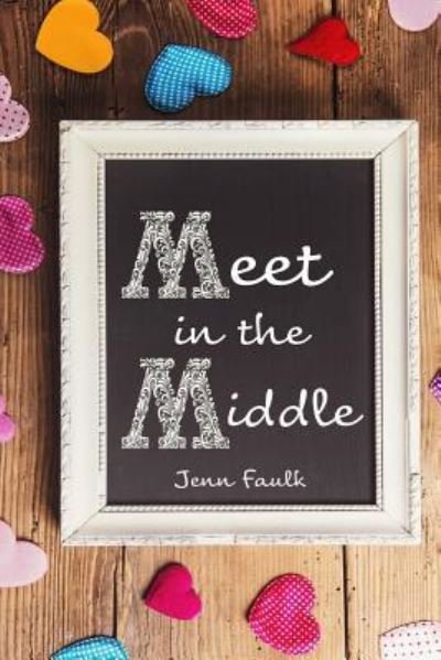 Cover for Jenn Faulk · Meet in the Middle (Pocketbok) (2017)