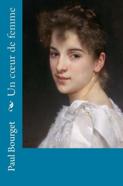 Cover for Paul Bourget · Un coeur de femme (Paperback Book) (2017)