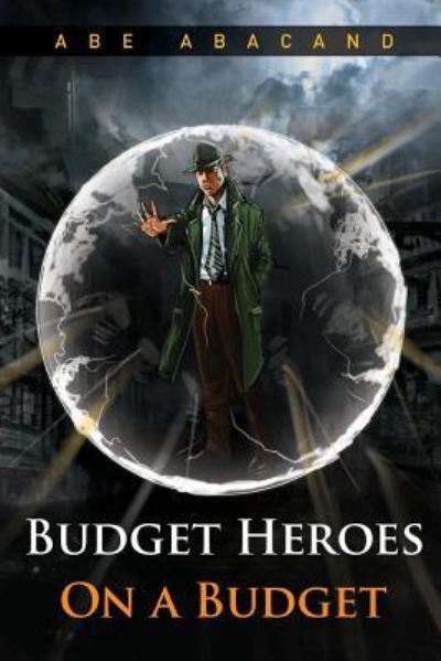 Cover for Abe Abacand · Budget Heroes on a Budget (Paperback Book) (2018)