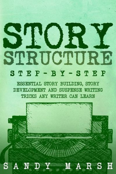 Cover for Sandy Marsh · Story Structure (Paperback Book) (2017)