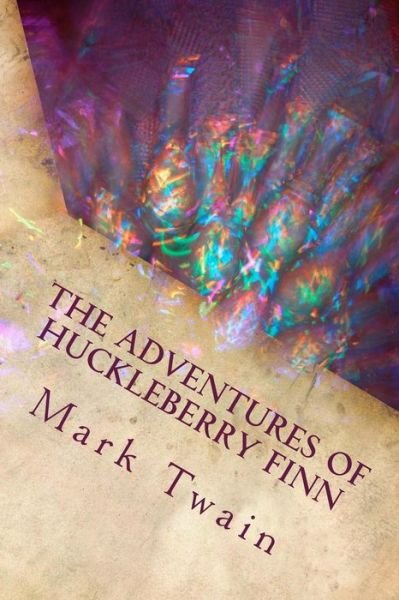 The Adventures of Huckleberry Finn - Mark Twain - Böcker - CreateSpace Independent Publishing Platf - 9781983595561 - 11 januari 2018
