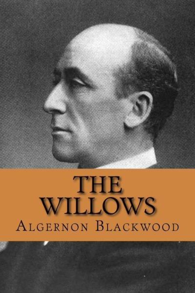 Cover for Algernon Blackwood · The Willows (Paperback Book) (2018)