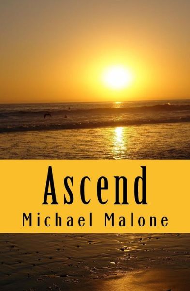 Cover for Michael Malone · Ascend (Paperback Book) (2018)