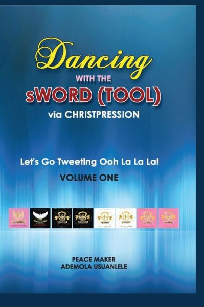 Cover for Ademola Usuanlele · Dancing With The sWord (Tool) via Christpression (Paperback Book) (2020)