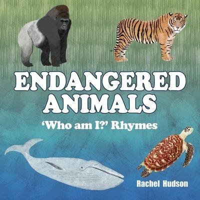 Cover for Rachel Hudson · Endangered Animals: 'Who am I?' Rhymes (Pocketbok) (2021)