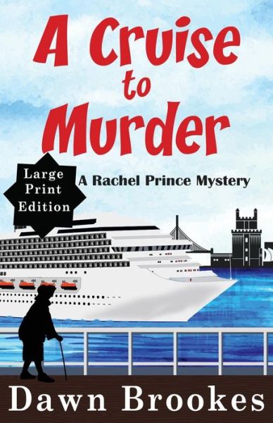 Cover for Dawn Brookes · A Cruise to Murder Large Print Edition (Paperback Book) (2018)