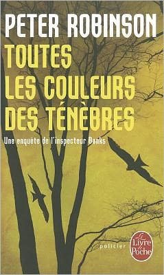 Cover for Robinson · Toutes Les Couleurs Des Tenebres (Ldp Policiers) (French Edition) (Pocketbok) [French edition] (2011)
