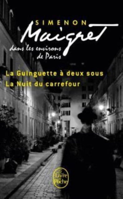 Cover for Georges Simenon · Maigret dans les environs de Paris: La Guinguette; La Nuit du carrefour (Paperback Book) (2012)