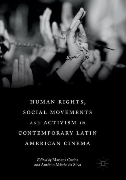 Cover for Human Rights, Social Movements and Activism in Contemporary Latin American Cinema (Paperback Book) [Softcover reprint of the original 1st ed. 2018 edition] (2019)