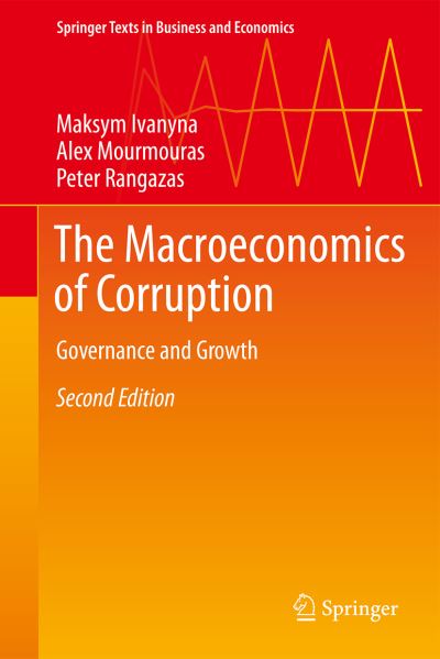 Cover for Maksym Ivanyna · The Macroeconomics of Corruption: Governance and Growth - Springer Texts in Business and Economics (Hardcover Book) [2nd ed. 2021 edition] (2021)