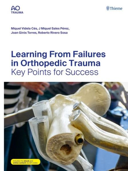 Learning From Failures in Orthopedic Trauma: Key Points for Success - Videla Ces Miquel - Books - Thieme Publishing Group - 9783132434561 - December 11, 2019