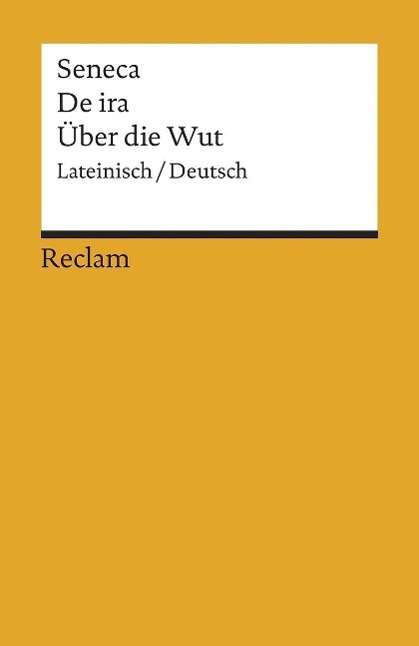 Cover for Seneca · Reclam UB 18456 Seneca.De ira /Über die (Book)