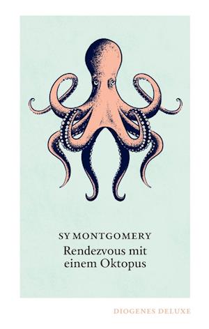 Cover for Sy Montgomery · Rendezvous mit einem Oktopus (Book) (2022)