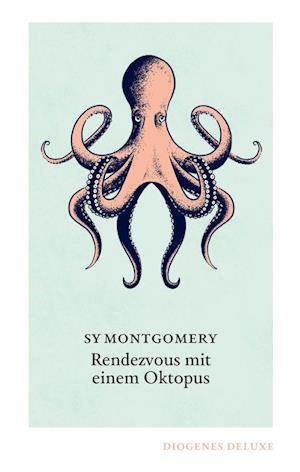 Cover for Sy Montgomery · Rendezvous mit einem Oktopus (Buch) (2022)