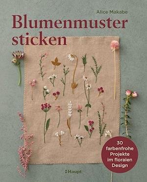 Cover for Alice Makabe · Blumenmuster sticken (Bog) (2022)