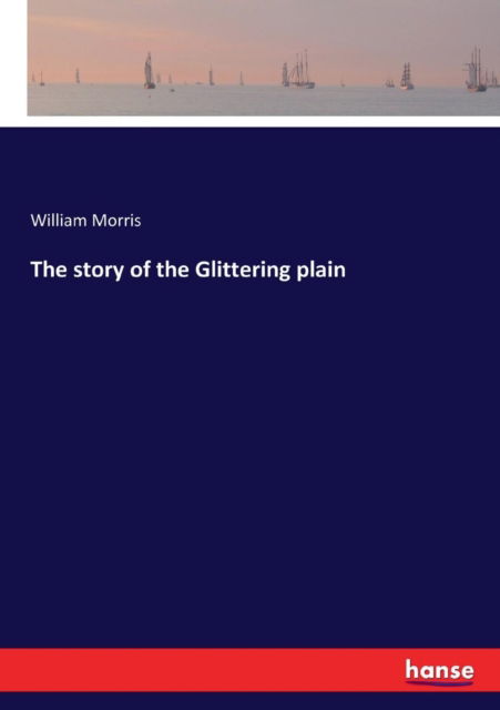 Cover for William Morris · The story of the Glittering plain (Paperback Book) (2017)