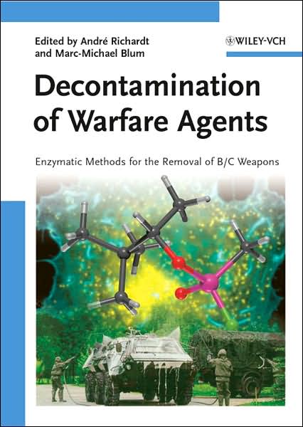 Cover for A Richardt · Decontamination of Warfare Agents: Enzymatic Methods for the Removal of B/C Weapons (Hardcover Book) (2008)