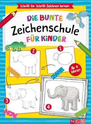 Cover for Naumann &amp; Göbel Verlagsg. · Die bunte Zeichenschule für Kinder ab 4 Jahren (Hardcover Book) (2021)