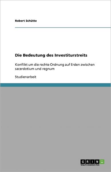 Cover for Schütte · Die Bedeutung des Investiturstr (Book) [German edition] (2007)