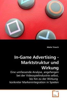 Cover for Triesch · In-Game Advertising - Marktstru (Bok)