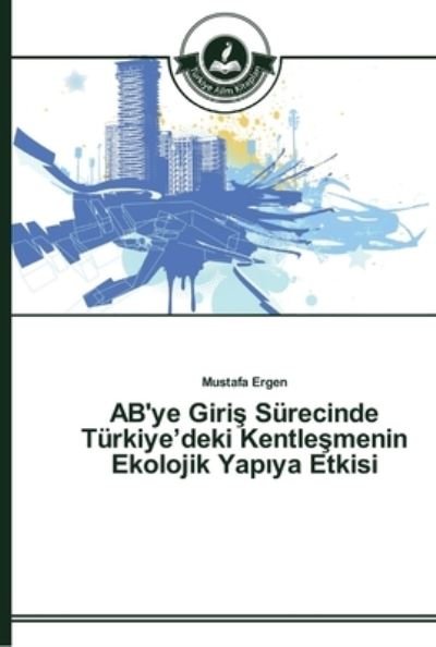 Cover for Ergen · AB'ye Giri  Sürecinde Türkiye dek (Bok) (2014)
