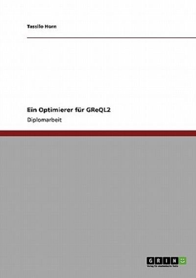 Cover for Horn · Ein Optimierer für GReQL2 (Book) [German edition] (2013)