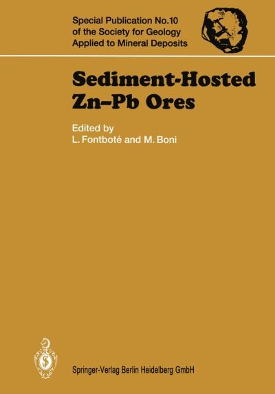 Cover for Lluis Fontbote · Sediment-Hosted Zn-Pb Ores - Special Publication of the Society for Geology Applied to Mineral Deposits (Paperback Bog) [Softcover reprint of the original 1st ed. 1994 edition] (2012)
