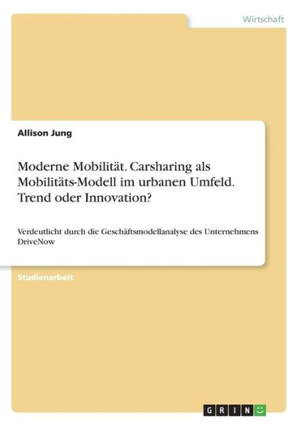 Cover for Jung · Moderne Mobilität. Carsharing als (Bog)