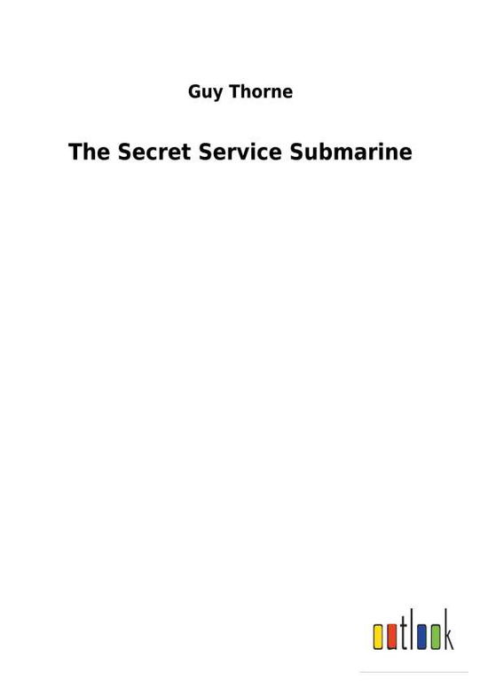 Cover for Thorne · The Secret Service Submarine (Book) (2018)