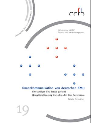 Cover for Natalie Schmücker · Finanzkommunikation von deutschen KMU. Eine Analyse des Status quo und Operationalisierung im Lichte der Risk Governance (Hardcover Book) (2018)