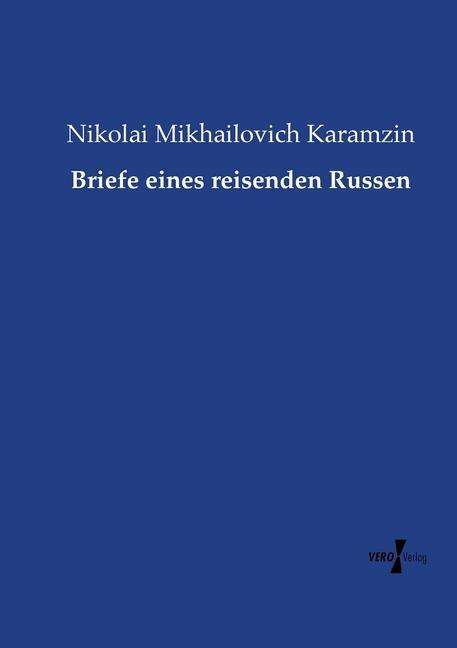 Cover for Nikolai Mikhailovich Karamzin · Briefe eines reisenden Russen (Paperback Book) (2020)