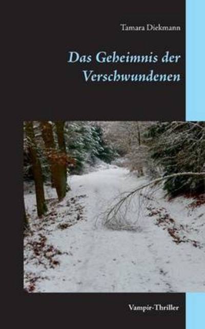 Cover for Tamara Diekmann · Das Geheimnis Der Verschwundenen (Paperback Book) (2015)