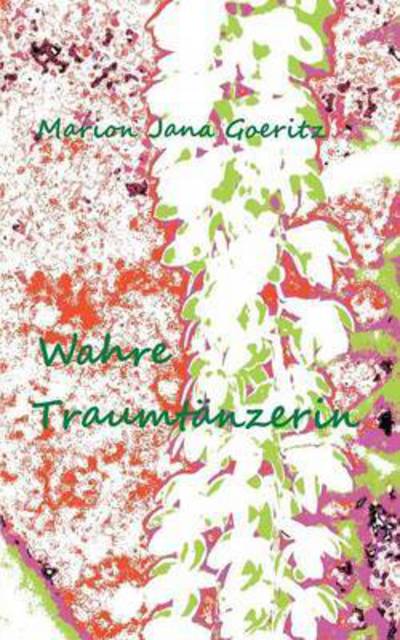 Cover for Marion Jana Goeritz · Wahre Traumtanzerin (Paperback Book) (2016)